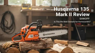 Husqvarna 135 Mark II Review: Best Homeowner Gas Chainsaw?